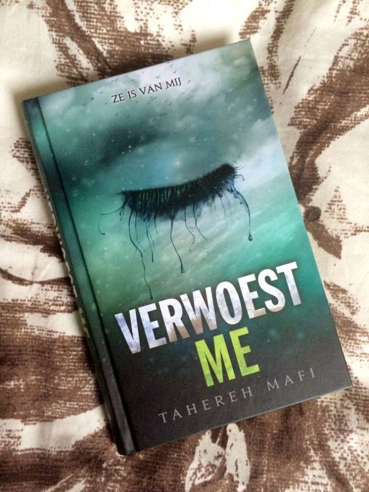 Verwoest Me - Tahereh Mafi